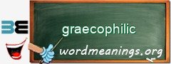 WordMeaning blackboard for graecophilic